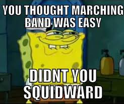 Squidward Was A Clarinet Player He Didn T Think At All Xd Band Jokes Band Quotes Band Humor