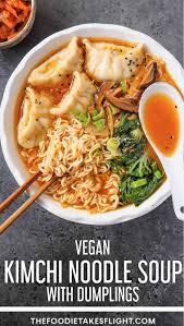 Kimchi And Dumpling Noodle Soup Recipe In 2020 Kimchi Noodles Vegan Bowl Recipes Vegan Recipes Easy
