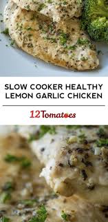Healthy Slow Cooker Lemon Garlic Chicken Recipe Healthy Slow Cooker Slow Cooker Recipes Healthy Chicken Crockpot Recipes