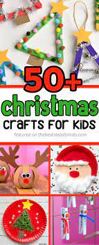 We've come up with 5 christmas eve ideas for kids. 50 Christmas Crafts For Kids The Best Ideas For Kids