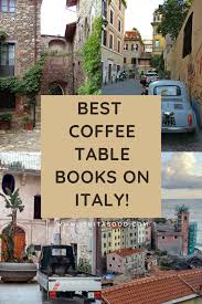 Here are the best ones to gift (someone else or yourself), including the. 10 Dreamy Coffee Table Books On Italy Italophilia Best Coffee Table Books Coffee Table Books Italy
