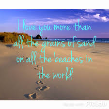 I Love You More Than All The Grains Of Sand On All The Beaches Of The World Grain Of Sand Love You More Than Love You More