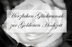 Goldene Hochzeit Glückwünsche Und Sprüche