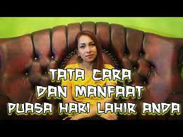 Niat puasa hari lahir rabu. Cara Menjalankan Puasa Hari Lahir Youtube