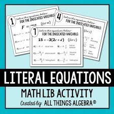 Literal Equations Math Lib In This Activity Students Will Practice Solving Equations For A Particular Variable Literal Equations Solving Linear Equations Math