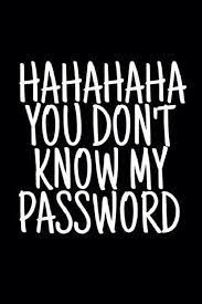 Someone That Wants To Look In Your Phone But If They Don T Kow The Password This Wallpaper Is Fun Lock Screen Wallpaper Kata Kata Mutiara Kertas Dinding Lucu