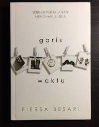 Baca online ebook garis waktu karya fiersa besari. Garis Waktu Perjalanan Menghapus Luka Mimbar Untan