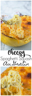 Spaghetti Squash Au Gratin Recipe This Easy Spaghetti Squash Recipes Is Bursting With Cheese And Chicken With Amazing Recipes Au Gratin Recipes Squash Recipes