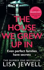 The House We Grew Up In Ebook By Lisa Jewell Rakuten Kobo In 2020 Book Club Books Bestselling Author Book Worth Reading