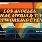 Los Angeles's Film, Media & Television Networking.... event in Los Angeles, CA
