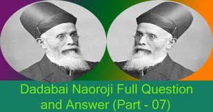 Dadabai Naoroji Full Question and ...