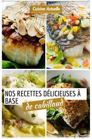 50 Recettes Delicieuses A Base De Cabillaud Recette Poisson Repas Poisson Manger Sainement Recette