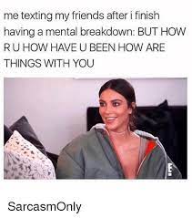 We did not find results for: 25 Best Memes About Mental Breakdown Mental Breakdown Memes