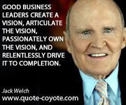 Vision Quotes Quote Coyote Leader Quotes Jack Welch Quotes Business Quotes Marketing