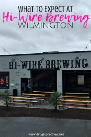 What To Expect At Hi Wire Brewing Wilmington Drugstore Divas