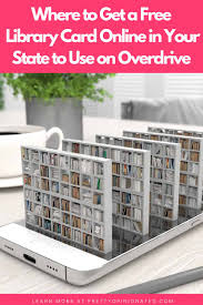 Teachers may also use for class visits to select materials. Where To Get A Free Library Card Online To Use On Overdrive