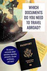Five Documents For Traveling You May Need Before Going Abroad In 2021 Travel Advice Travel Tips Traveling By Yourself