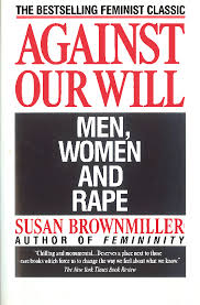 Experimente a última versão de baixaki 2018 para android. Susan Brownmiller Against Our Will Men Women And Rape Baixar Pdf De Docero Com Br