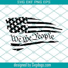 Download We The People Svg We The People American Flag Svg American Flag Svg Svgdogs