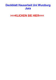 Hausarbeit jura beispiel tion essay structure essay typer reddit nba stream essay in french language on my family uk essay about modern technology is both a blessing and a curse literary analysis essay scarlet l : Deckblatt Hausarbeit Uni Wurzburg Jura By Katesdakp Issuu