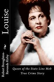 Louise Hathcock Queen of the State Line Mob: Queen of the State Line Mob by  Robert D. Broughton