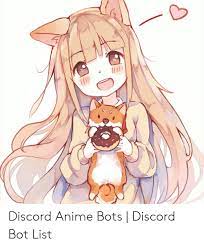 Anime 33 fun 105 music 39 meme 22 programming 13 leveling 11 a discord bot that designed to organize your server and help you with the main commands like mute or. Discord Anime Bots Discord Bot List Anime Meme On Me Me