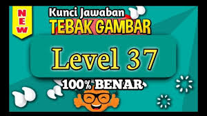 Kunci Jawaban Tebak Gambar Level 37 Tiga Puluh Tujuh Update Terbaru 2020 Youtube