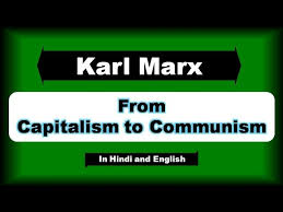 Karl Marx From Capitalism To Communism In Hindi Youtube