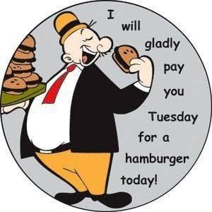 Does anyone remember Wellington Wimpy from Popeye? He immediately came to  mind when I heard this story about a 2-year-old boy in Texas who ordered  *31* cheeseburgers from McDonalds with his mom's