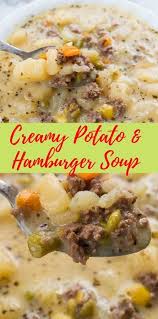 Creamy Potato Hamburger Soup Easy Soup Recipes Hamburger Soup Soup With Ground Beef