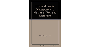 The criminal justice system in malaysia needs to be further improved in a move to allay fear of crime among the public. Criminal Law In Singapore And Malaysia Text And Materials By Kho Kheng Lian Etc Amazon Ae