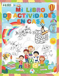 Los juegos están disponibles en versión online, descargas para los más pequeños que están en preescolar y también para los más grandes de primaria los niños aprenden y se divierten. Mi Libro De Actividades En Casa Juegos Educativos Preescolar Rompecabezas Y Pasatiempos Para Ninos 4 6 Anos Spanish Edition Education Pixa 9798647132482 Amazon Com Books