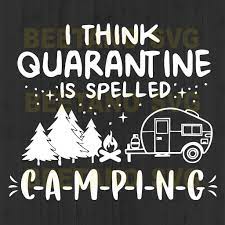 Free Free 253 Quarantine Camping Svg SVG PNG EPS DXF File