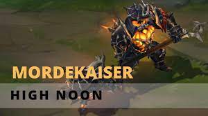 Highnoon mordekaiser