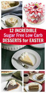 She develops and tests low carb and keto recipes in her california home. 12 Incredible Sugar Free Low Carb Desserts For Easter