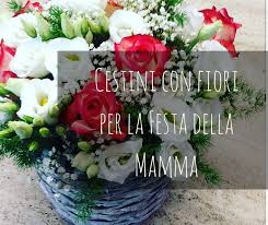 Cestini Con Fiori Per La Festa Della Mamma Idee Fiorite Festa Della Mamma Festa Fiori