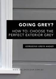 Gorgeous Greys How To Choose The Perfect Exterior Grey Hello Colour Colour Design Consultant Melbourne When you have a colorful home, you want it to look like the belle of the ball.