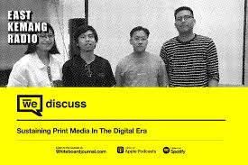 Cerita ini berawal saat saya sedang menunggu tante saya yang dirawat di rumah sakit. We Discuss Sustaining Print Media In The Digital Era Whiteboard Journal