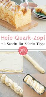 Hefezopf Mit Quarkfullung Rezept 2020 Hefekuchen Rezept Hefe Kuchen Rezepte Mit Hefeteig