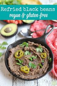 Black Beans Vs Pinto Beans Nutrition Refried Black Beans Vegan Gluten Free Recipe Vegan Dinner Recipes Recipes Vegan Gluten Free