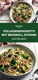 Vollkornspaghetti Mit Brokkoli Zitrone Mandeln Rezept Vollkornspaghetti Rezepte Mit Brokkoli Vegetarische Nudelrezepte