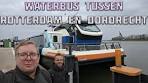 Tours to Rotterdam to go to Dordrecht by Waterbus - YouTube