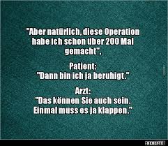 Aber Naturlich Diese Operation Habe Ich Schon Uber 200 Witzige Bilder Spruche Lustige Spruche Witze