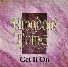 Selena gomez performs 'come & get it' | mtv movie & tv awards. Get It On Kingdom Come Song Wikipedia