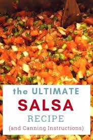 Making And Canning Salsa Country Living In A Cariboo Valley Recipe Fresh Tomato Recipes Easy Salsa Recipe Salsa Recipe