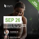 Engineering Better Outcomes: Shockwave, PRP, and...