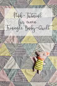 Und mit einem namen drauf genäht hat man gleich ein tolles, individuelles geschenk aus dem das baby im gegensatz zu stramplern und co. Triangle Baby Quilt Nah Anleitung Babydecke Mit Dreieck Muster