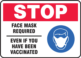 His predecessor, donald trump, had downplayed the importance of masks and left it to state officials whether to require face coverings in public. Safety Sign Stop Face Mask Required Even If You Have Been Vaccinated Mbdx909vs