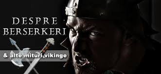 Он восстал, чтобы стать королём племён викингов. Despre Berserkeri Si Alte Mituri Vikinge Descopera Ro