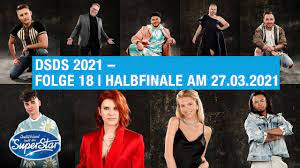 Die finalisten von dsds 2021 stehen fest! Dsds 2021 Folge 18 Halbfinale Am 27 03 2021 Bei Rtl Und Online Auf Tvnow Youtube